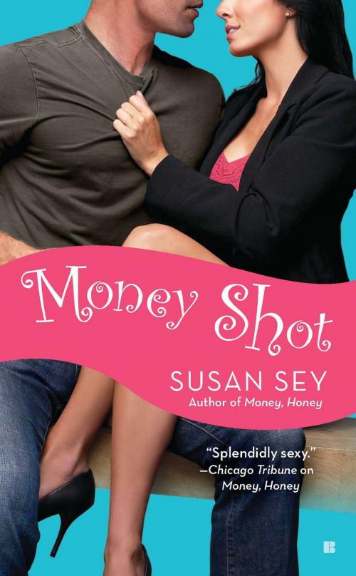 Cover of the book Money Shot by Susan Sey, Penguin Publishing Group