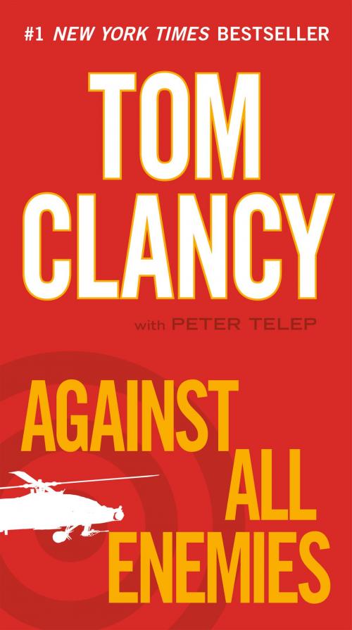 Cover of the book Against All Enemies by Tom Clancy, Peter Telep, Penguin Publishing Group