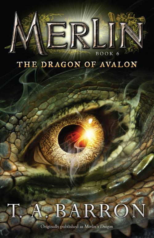 Cover of the book The Dragon of Avalon by T. A. Barron, Penguin Young Readers Group