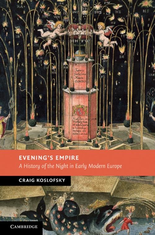 Cover of the book Evening's Empire by Craig Koslofsky, Cambridge University Press
