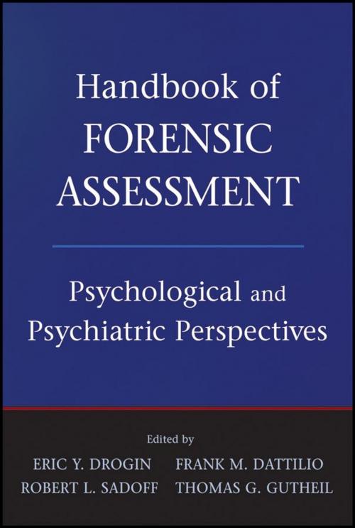 Cover of the book Handbook of Forensic Assessment by Eric Y. Drogin, Frank M. Dattilio, Robert L. Sadoff, Thomas G. Gutheil, Wiley