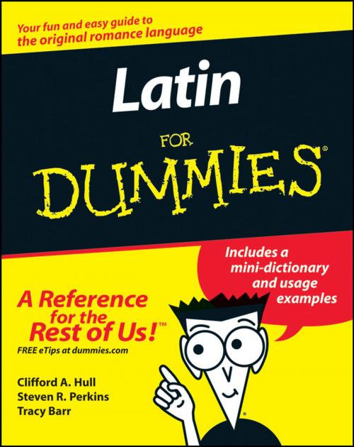 Cover of the book Latin For Dummies by Clifford A. Hull, Steven R. Perkins, Tracy Barr, Wiley