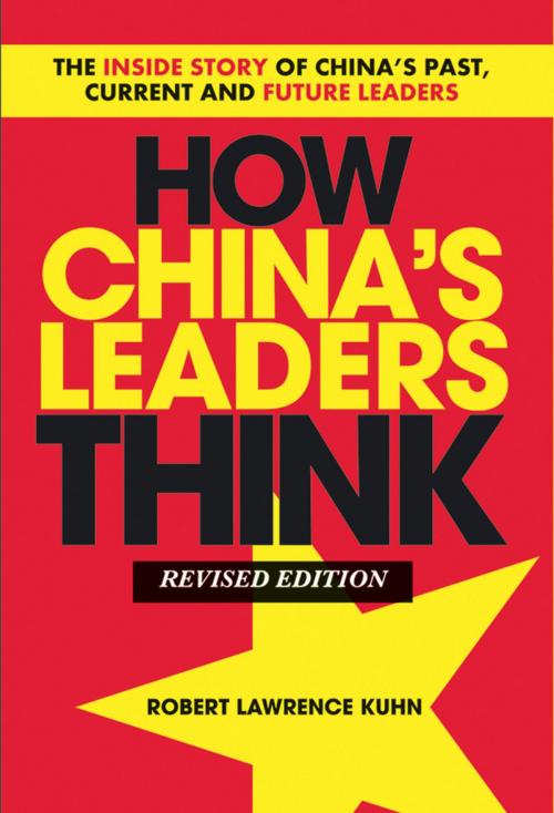Cover of the book How China's Leaders Think by Robert Lawrence Kuhn, Wiley