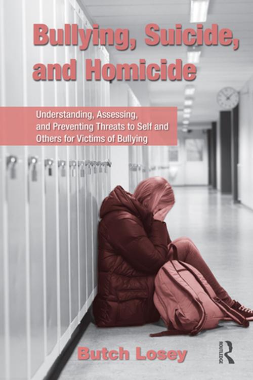 Cover of the book Bullying, Suicide, and Homicide by Butch Losey, Taylor and Francis