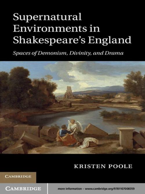 Cover of the book Supernatural Environments in Shakespeare's England by Kristen Poole, Cambridge University Press