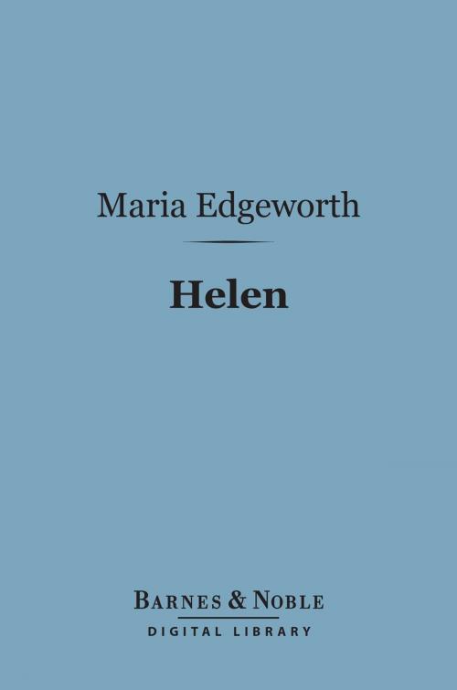 Cover of the book Helen (Barnes & Noble Digital Library) by Maria Edgeworth, Barnes & Noble
