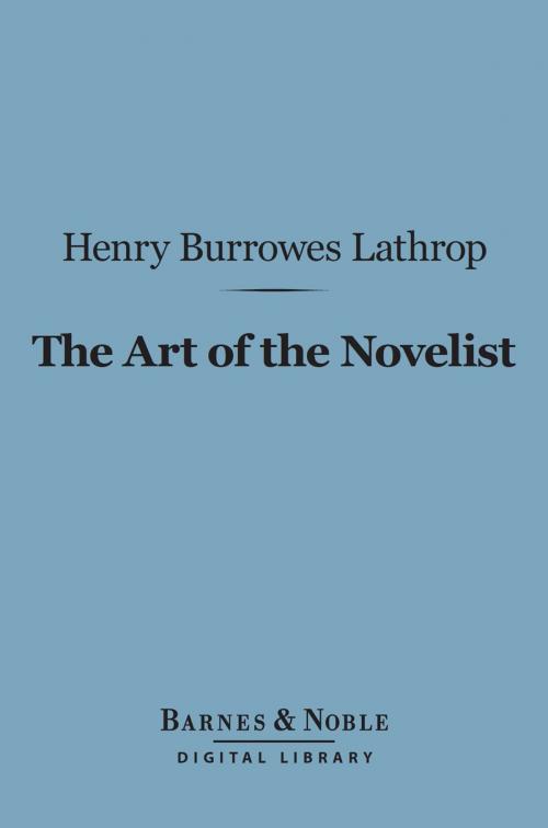 Cover of the book The Art of the Novelist (Barnes & Noble Digital Library) by Henry Burrowes Lathrop, Barnes & Noble