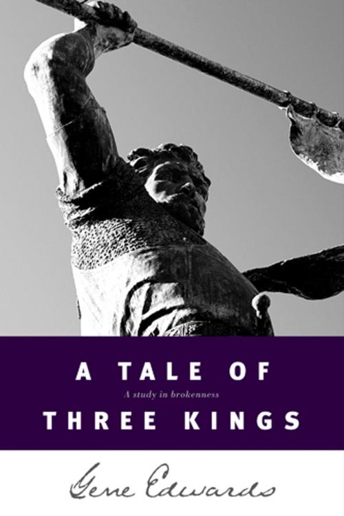 Cover of the book A Tale of Three Kings by Gene Edwards, Tyndale House Publishers, Inc.