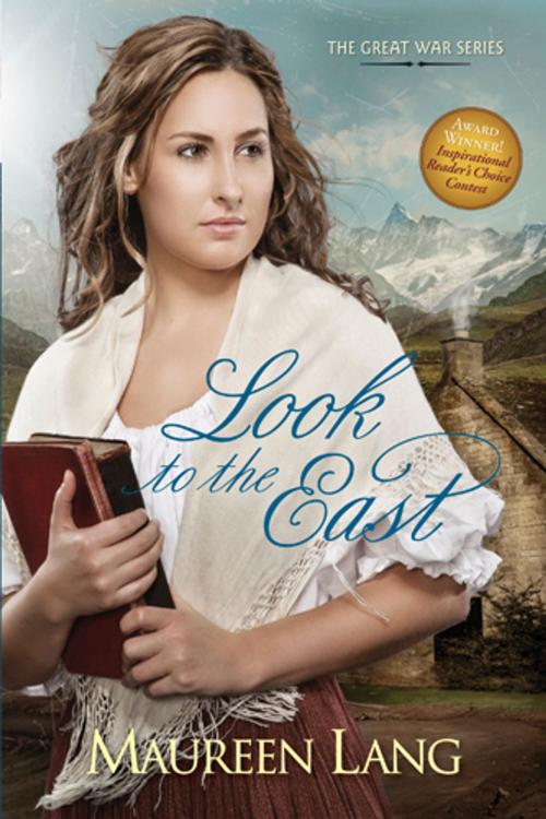 Cover of the book Look to the East by Maureen Lang, Tyndale House Publishers, Inc.