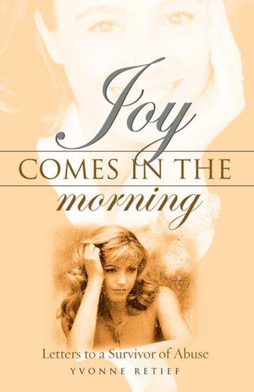 Cover of the book Joy Comes in the Morning by Yvonne Retief, Christian Art Distributors Pty Ltd