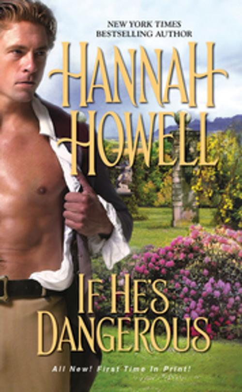 Cover of the book If He's Dangerous by Hannah Howell, Zebra Books