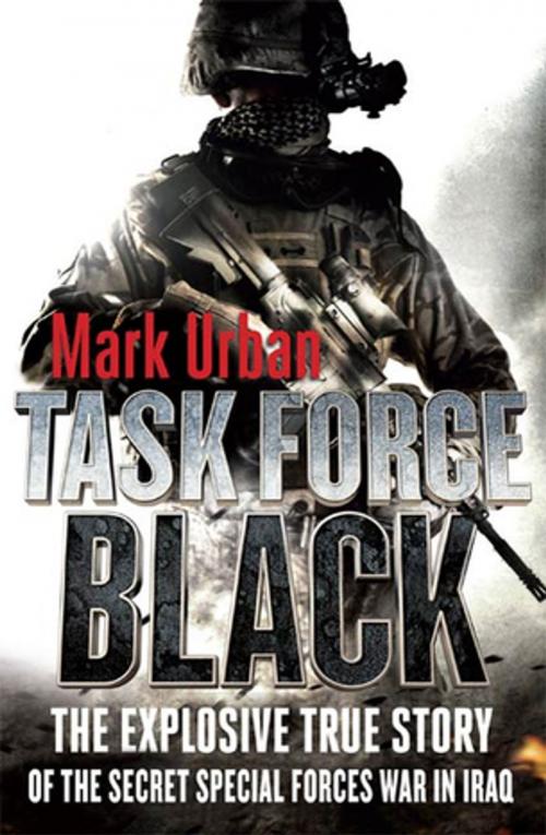 Cover of the book Task Force Black by Mark Urban, St. Martin's Press