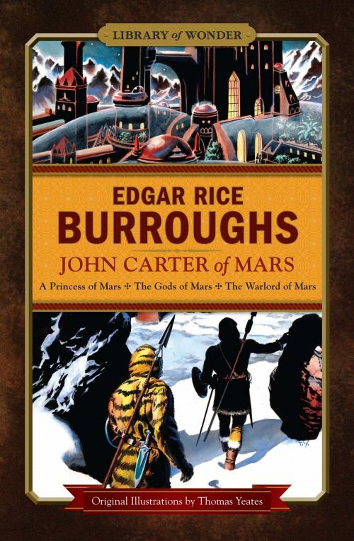 Cover of the book John Carter of Mars (Library of Wonder) by Edgar Rice Burroughs, Fall River Press