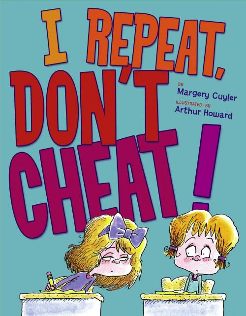 Cover of the book I Repeat, Don't Cheat! by Margery Cuyler, Simon & Schuster Books for Young Readers