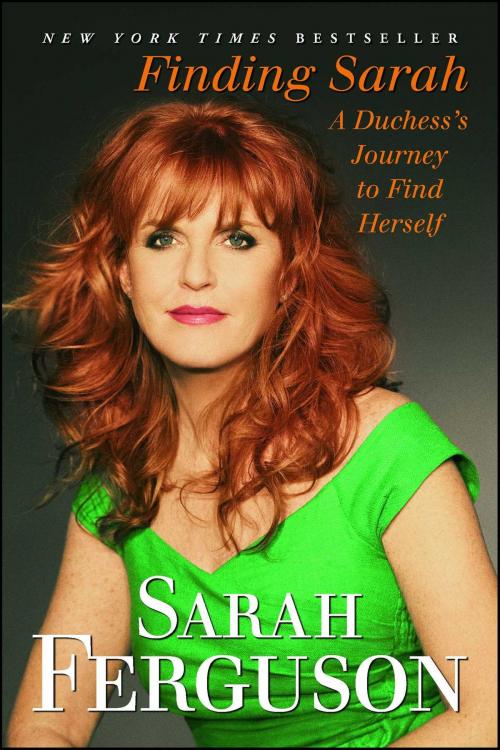 Cover of the book Finding Sarah by Sarah Ferguson The Duchess of York, Atria Books