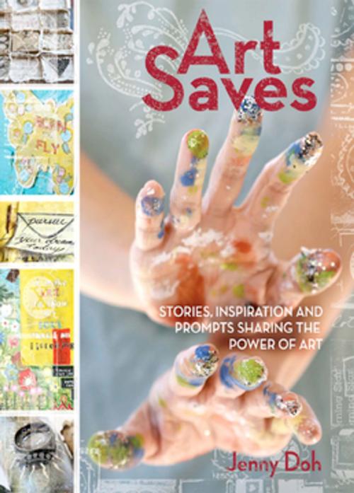 Cover of the book Art Saves by Jenny Doh, F+W Media