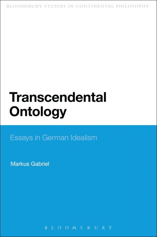 Cover of the book Transcendental Ontology by Dr Markus Gabriel, Bloomsbury Publishing