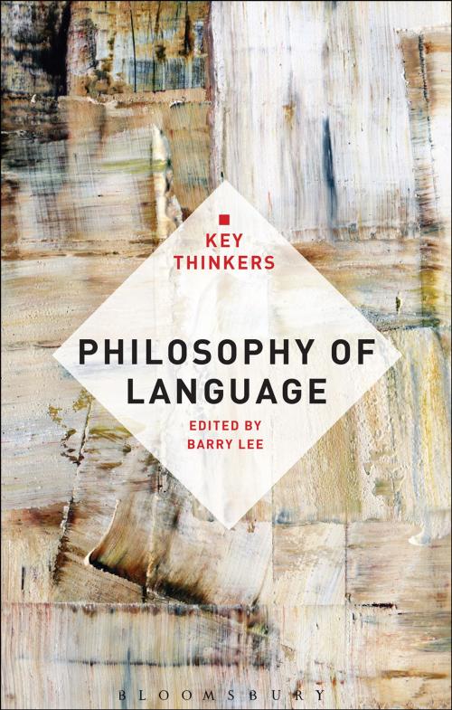 Cover of the book Philosophy of Language: The Key Thinkers by , Bloomsbury Publishing