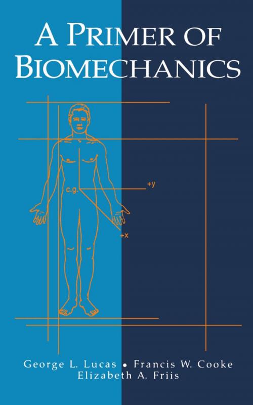 Cover of the book A Primer of Biomechanics by George L. Lucas, Elizabeth Friis, Francis W. Cooke, Springer New York