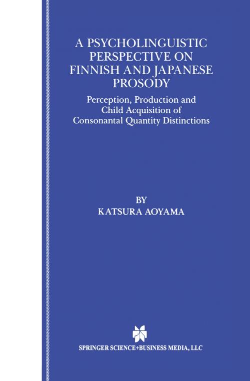Cover of the book A Psycholinguistic Perspective on Finnish and Japanese Prosody by Katsura Aoyama, Springer US