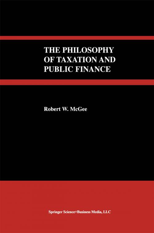 Cover of the book The Philosophy of Taxation and Public Finance by Robert W. McGee, Springer US