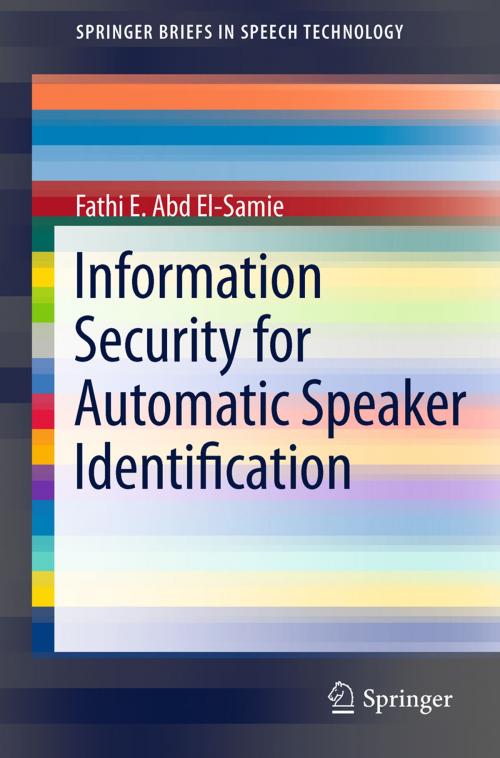 Cover of the book Information Security for Automatic Speaker Identification by Fathi E. Abd El-Samie, Springer New York