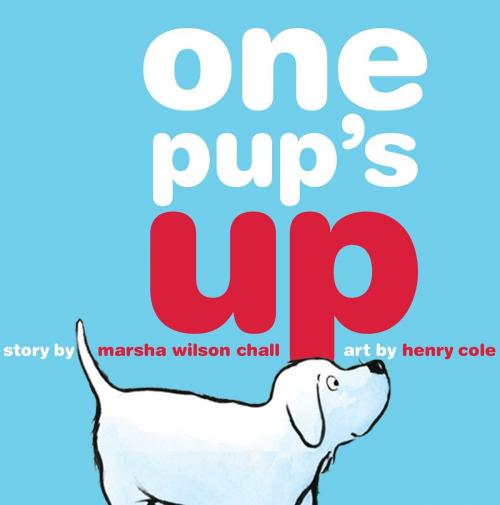 Cover of the book One Pup's Up by Marsha Wilson Chall, Margaret K. McElderry Books