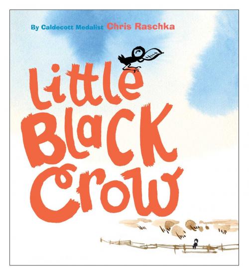 Cover of the book Little Black Crow by Chris Raschka, Atheneum Books for Young Readers