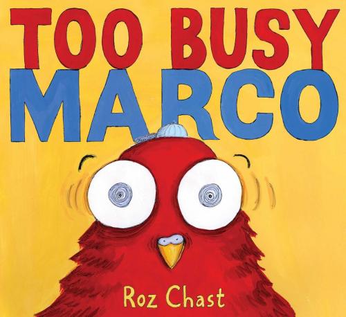 Cover of the book Too Busy Marco by Roz Chast, Atheneum Books for Young Readers