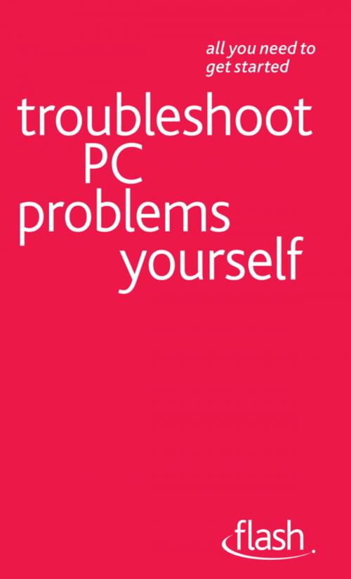 Cover of the book Troubleshoot PC Problems Yourself: Flash by Anthony Price, John Murray Press