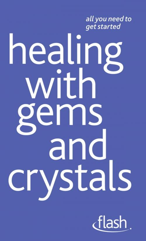 Cover of the book Healing with Gems and Crystals: Flash by Kristyna Arcarti, John Murray Press