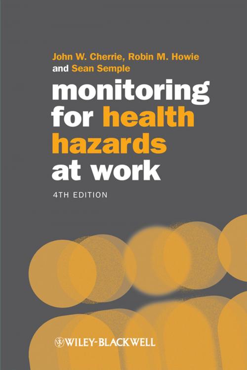 Cover of the book Monitoring for Health Hazards at Work by John Cherrie, Robin Howie, Sean Semple, Wiley