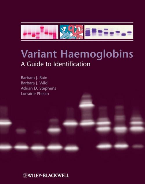 Cover of the book Variant Haemoglobins by Barbara J. Bain, Barbara Wild, Adrian Stephens, Lorraine Phelan, Wiley
