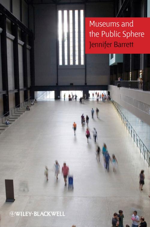 Cover of the book Museums and the Public Sphere by Jennifer Barrett, Wiley