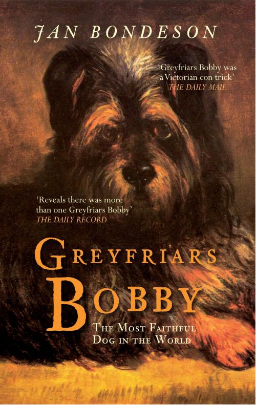 Cover of the book Greyfriars Bobby by Jan Bondeson, Amberley Publishing