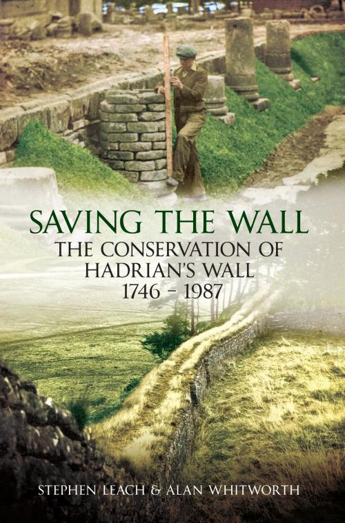 Cover of the book Saving the Wall by Stephen Leach, Alan Michael Whitworth, Amberley Publishing