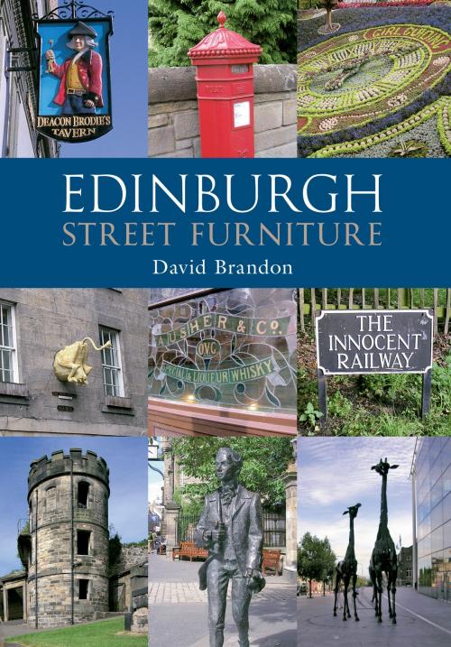 Cover of the book Edinburgh Street Furniture by David Brandon, Amberley Publishing