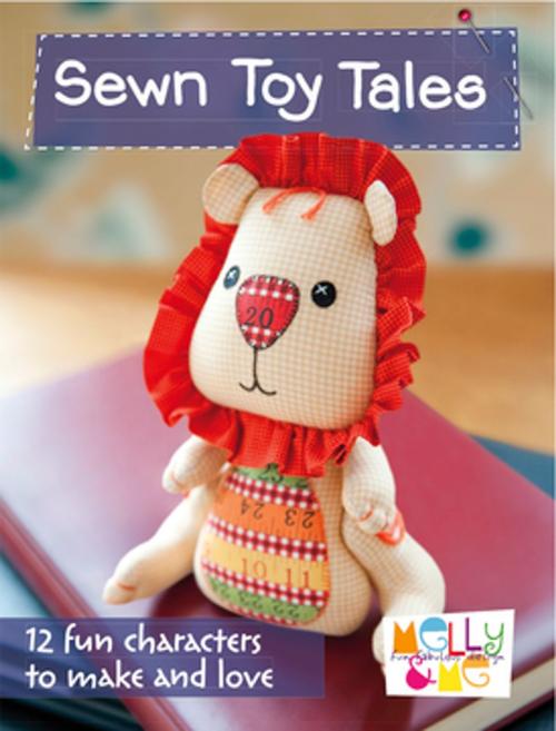Cover of the book Sewn Toy Tales by Melanie Hurlston, F+W Media