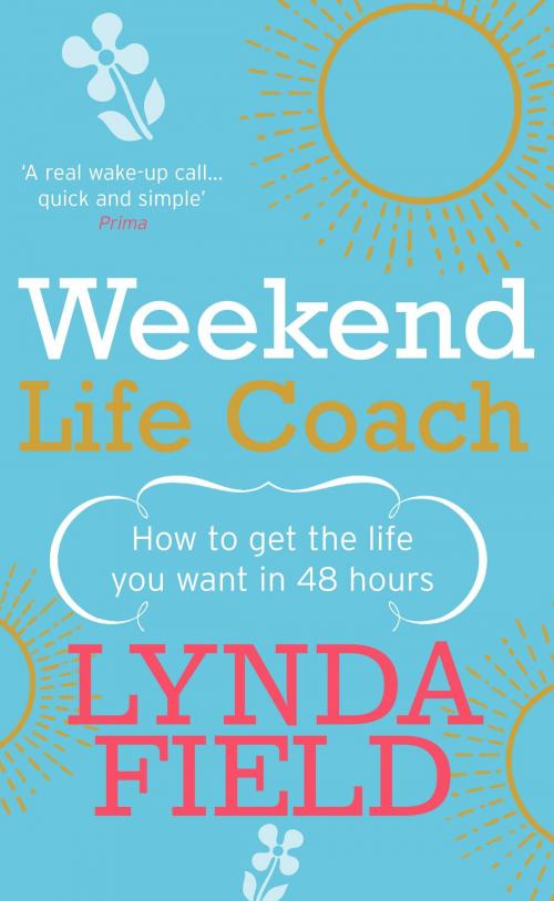 Cover of the book Weekend Life Coach by Lynda Field Associates, Ebury Publishing