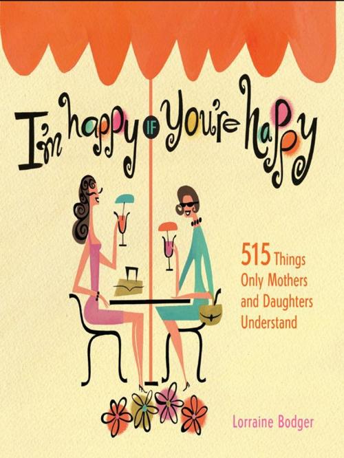 Cover of the book I'm Happy If You're Happy by Lorraine Bodger, Andrews McMeel Publishing, LLC
