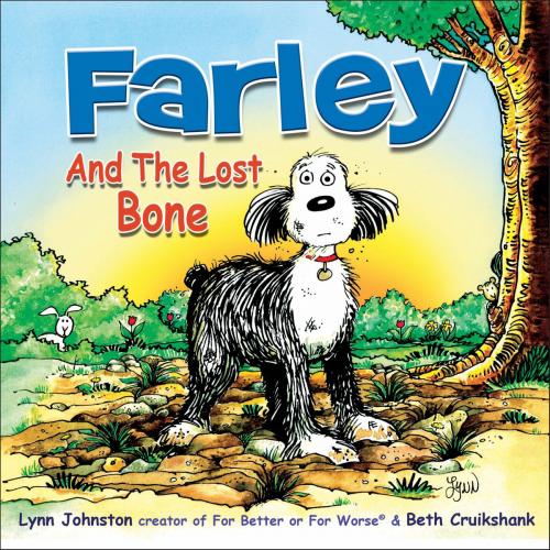 Cover of the book Farley and the Lost Bone by Johnston, Lynn, Cruikshank, Beth, Andrews McMeel Publishing, LLC