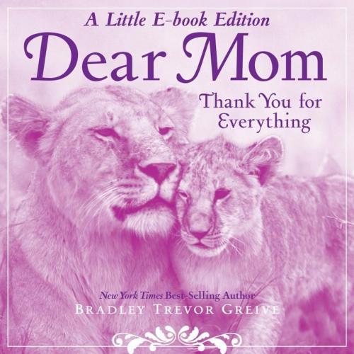 Cover of the book Dear Mom by Bradley Trevor Greive, Andrews McMeel Publishing, LLC