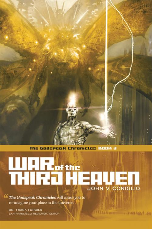 Cover of the book War of the Third Heaven by John V. Coniglio, WestBow Press