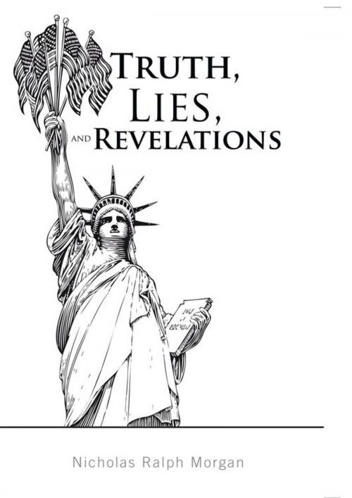 Cover of the book Truth, Lies, and Revelations by Nicholas Ralph Morgan, iUniverse
