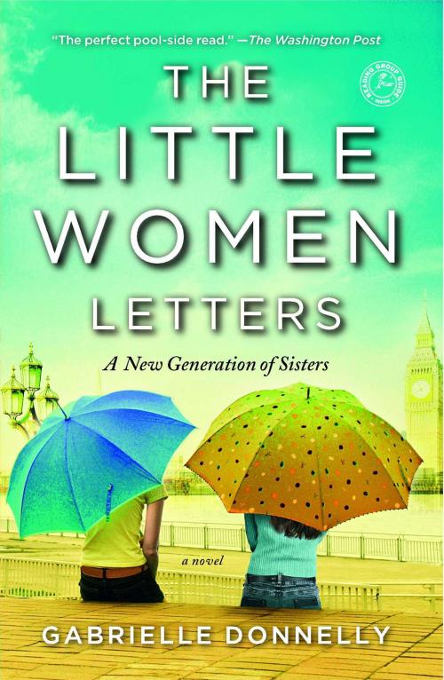 Cover of the book The Little Women Letters by Gabrielle Donnelly, Atria Books