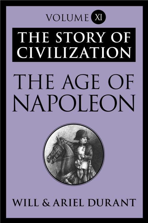 Cover of the book The Age of Napoleon by Will Durant, Ariel Durant, Simon & Schuster