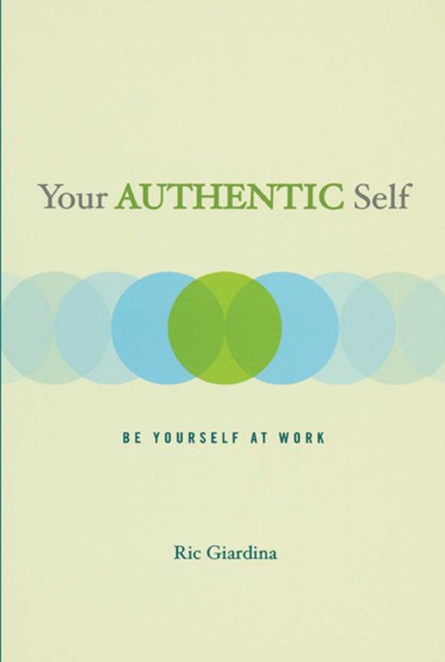 Cover of the book Your Authentic Self by Ric Giardina, Atria Books/Beyond Words