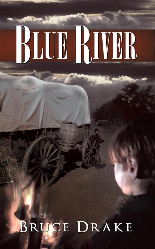 Cover of the book Blue River by Bruce Drake, AuthorHouse