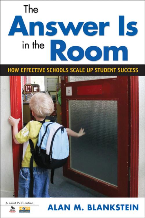 Cover of the book The Answer Is in the Room by Alan M. Blankstein, SAGE Publications