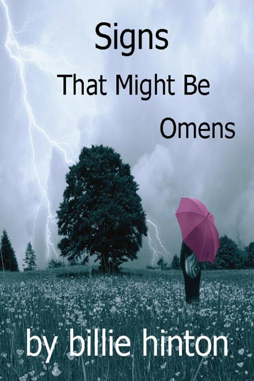Cover of the book Signs That Might Be Omens by Billie Hinton, Billie Hinton